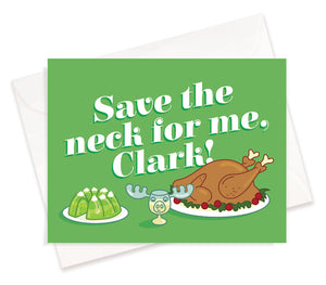 Save The Neck For Me Christmas Card