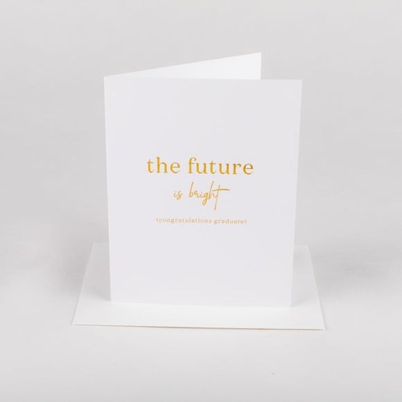 The Future Is Bright (Graduate) Card