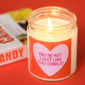 You're Hot (Just Like This...) Candle