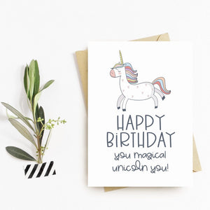 You Magical Unicorn, You Birthday Card
