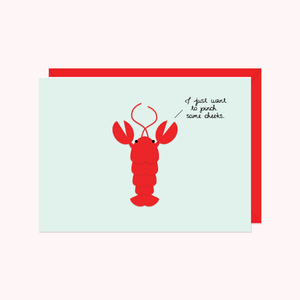 Lobster: I Just Want to Pinch Some Cheeks Card