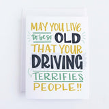 May Your Driving Terrify People Birthday Card