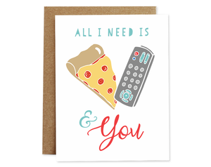 All I need Is You + Pizza Card