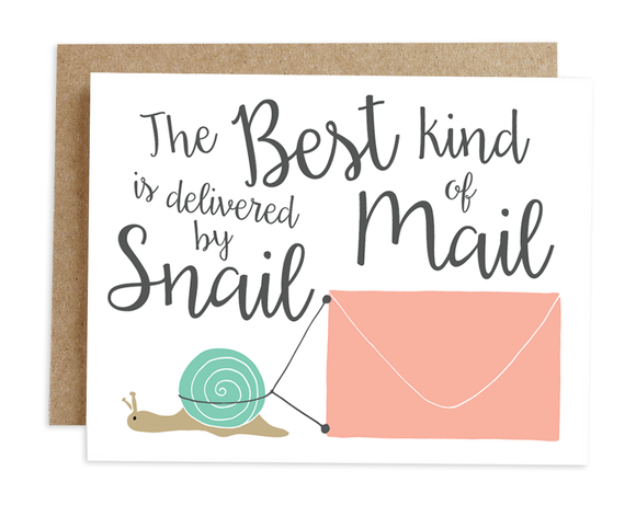 The Best Kind Of Mail Is Snail Mail Card