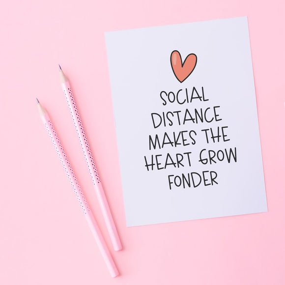 Social Distance Makes The Heart Grow Fonder Card