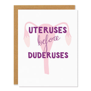 Uteruses Before Duderuses Card