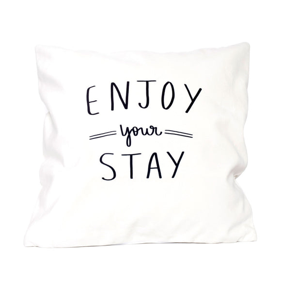 Enjoy Your Stay Pillow Cover