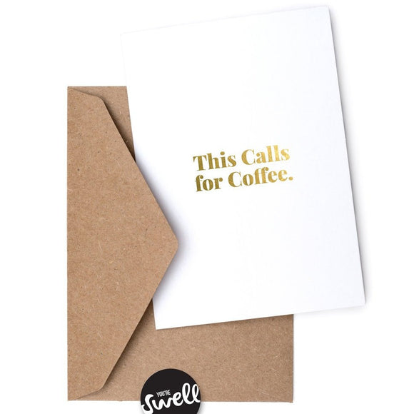This Calls For Coffee Card